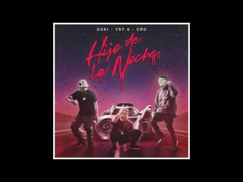Duki ft. YSY A, C.R.O. - Hijo De La Noche