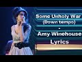 Some unholy war (down tempo) - Amy Winehouse (Lyrics/Letra)