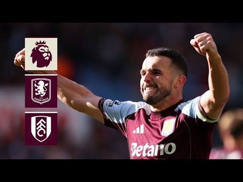 MATCH HIGHLIGHTS | Aston Villa Vs Fulham