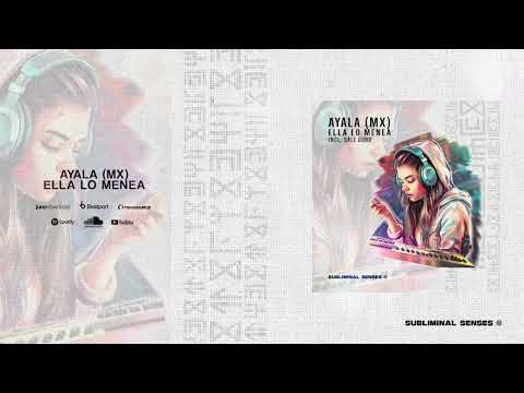 Ayala (Mx) - Ella Lo Menea (Radio Edit)