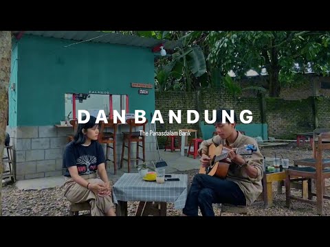 The Panasdalam Bank - Dan Bandung (Cover) by Tiara Monica