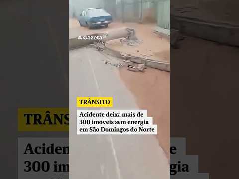 Acidente deixa mais de 300 imóveis sem energia em São Domingos do Norte #shortsvideo  #noticias