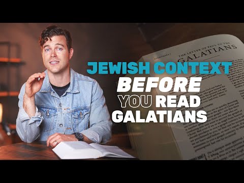Jewish Context Before you Read Galatians