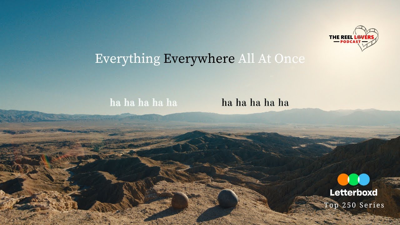 Letterboxd 250: Everything Everywhere All At Once (2022) | The Reel Lovers Podcast