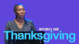 Thanksgiving | With Mrs Kudzai Dube