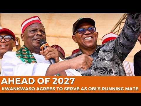 Kwankwaso Agrees to Serve as Obi’s Running Mate Ahead of 2027