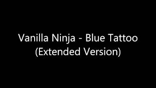 Vanilla Ninja - Blue Tattoo (Extended Version) Full HD Sound 1080p