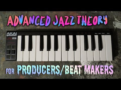 COMPLETE GUIDE TO ADVANCE JAZZ THEORY FOR PRODUCERS/MAKING BEATS