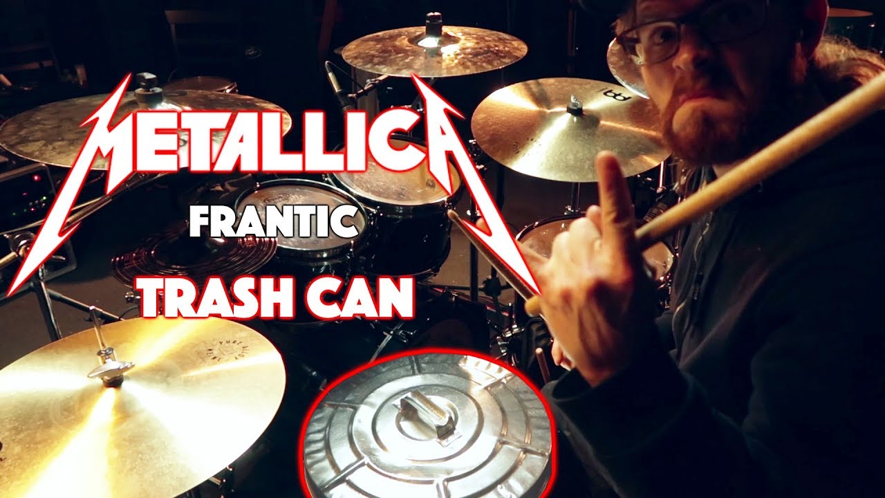 METALLICA - Frantic - Drum Cover (GARBAGE CAN LID AS SNARE!!) - YouTube