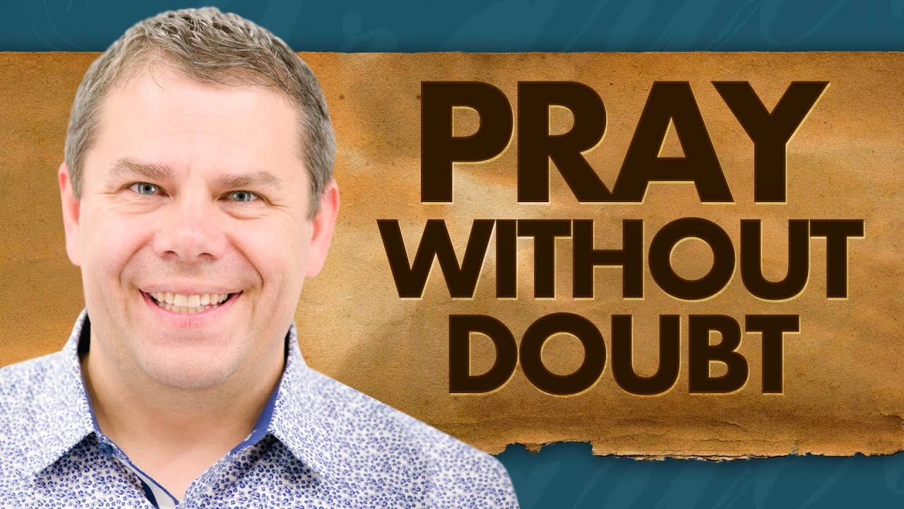 Day #6: Pray Without Doubt - The Power Of Prayer #6