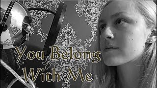 You Belong With Me