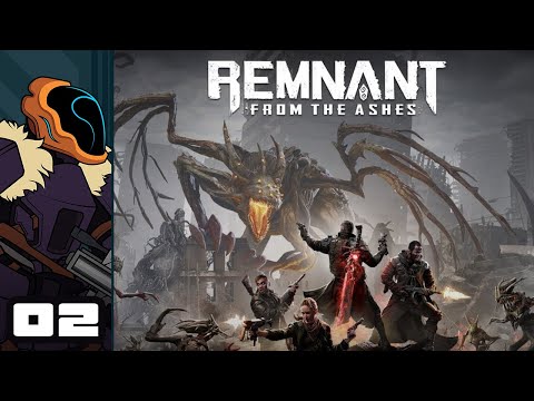 Let's Play Remnant: From The Ashes - PC Gameplay Part 2 - Its Dangerous To Go Alone