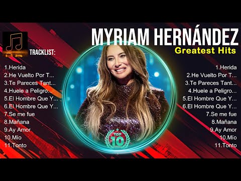 Myriam Hernández Album 🍂❤️ Myriam Hernández Top Songs 🍂❤️ Myriam Hernández Full Album