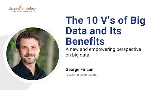 Introduction - The 10 V's of Big Data and its Benefits