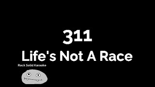 311 - Life&#39;s Not A Race (demo) karaoke