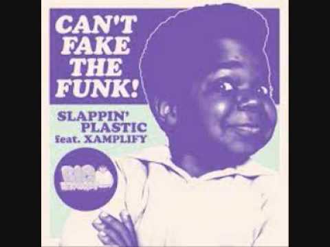 Can't Fake the Funk - Slappin Plastic Ft. Xamplify (BIG REKKORDS) *EP TEASER*
