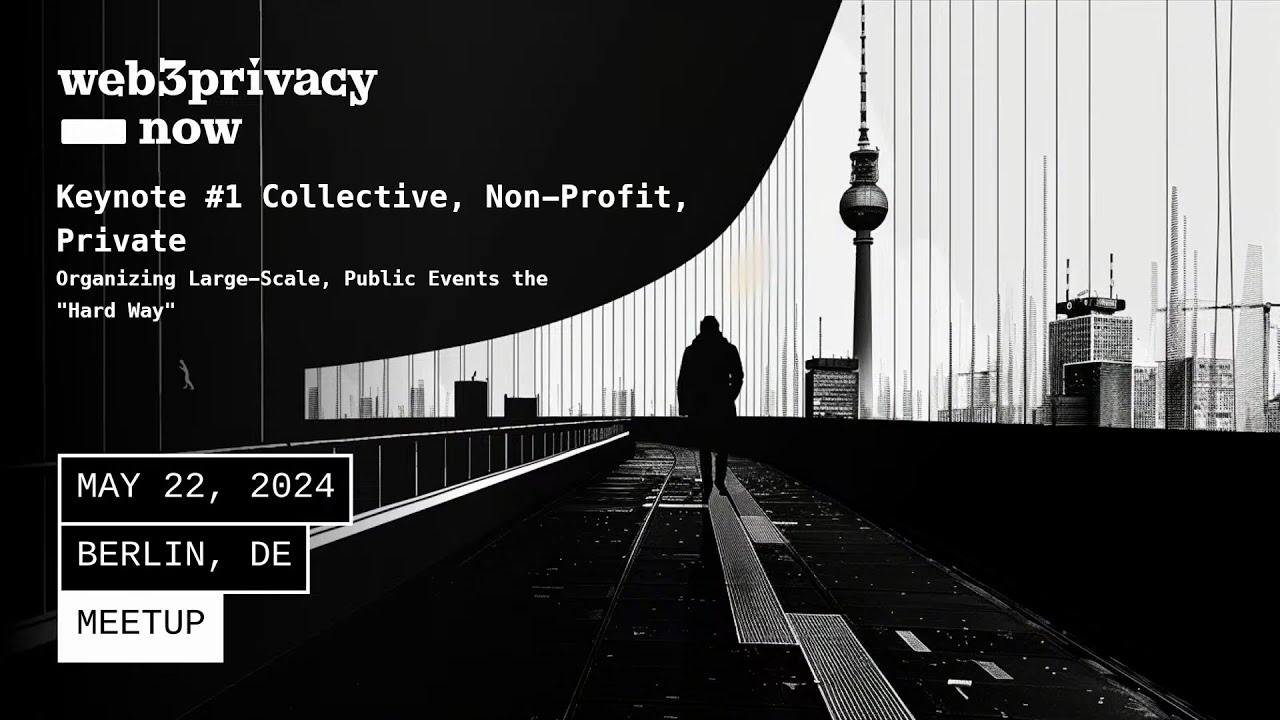 Collective, Non-Profit. Private | afri | Web3Privacy Now Berlin Meetup 2024