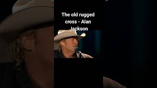 Alan Jackson - The Old Rugged Cross