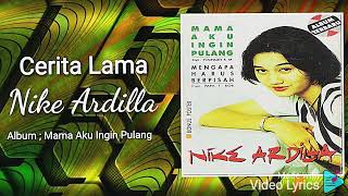 Download lagu Cerita Lama - Nike Ardilla - HD Audio Video mp3 Download lagu Cerita Lama - Nike Ardilla - HD Audio Video mp3