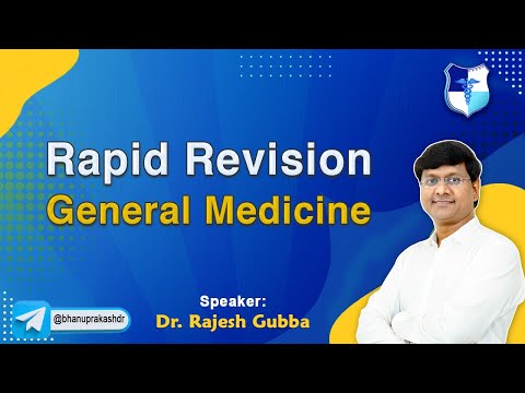 Remarkable Rapid Revision General Medicine (Full Video) By Dr Rajesh Gubba