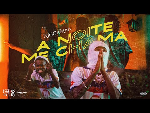 NiggaMan - A Noite Me Chama (Clipe Oficial) - ESTAMOS VIVOS -