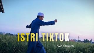 Download lagu ISTRI TIKTOK - Ali Wafi mp3 Download lagu ISTRI TIKTOK - Ali Wafi mp3