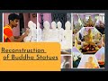 Reconstruction Of Buddha Statues බුදු පිළිම වහන්සේලා ප්‍ර�
