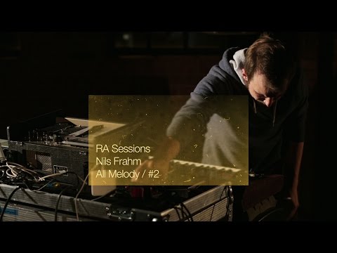 RA Sessions: Nils Frahm - All Melody / #2 | Resident Advisor