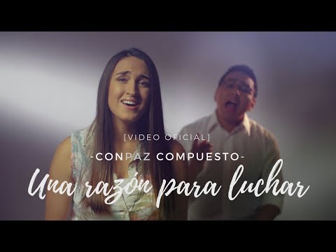 Una Razón Para Luchar video