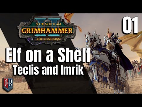 Elf on a Shelf - Teclis and Imrik Co-Op - SFO Grimhammer - Total War: Warhammer 2 - Stream 1