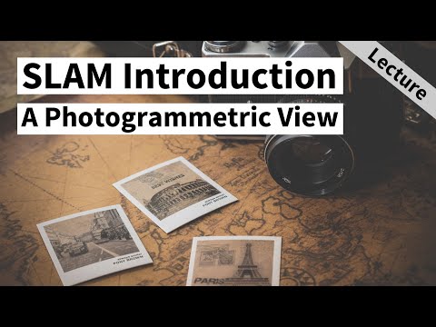 Introduction to SLAM from a Photogrammetric Perspective (Cyrill Stachniss)