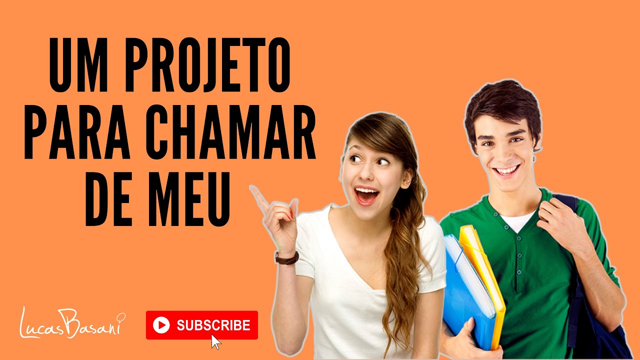 Um projeto para chamar de meu - Projeto de Vida