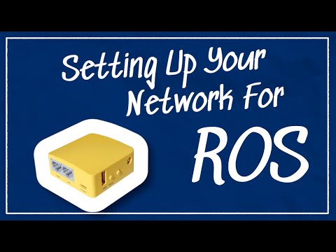 Setting Up Your Network for ROS | Getting Ready to Build Robots with ROS #2