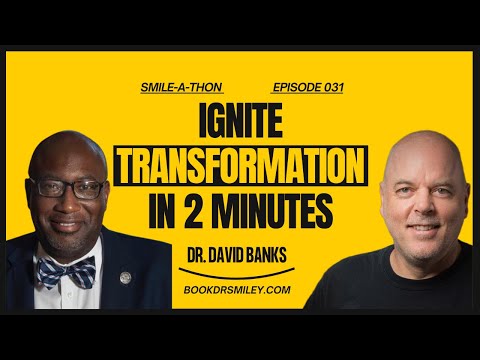 Smile-A-Thon : The Smile King’s 2-Minute Smile Challenge with Dr. David Banks | Ep 31