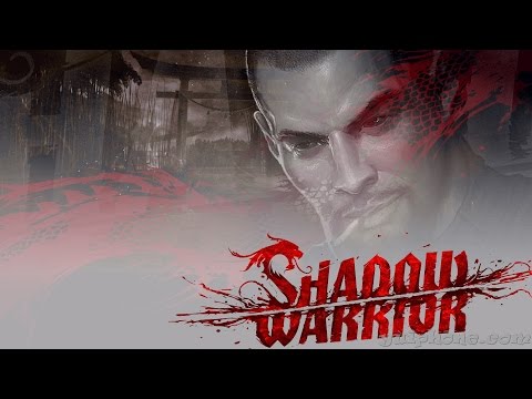 SHADOW WARRIOR 2 Gameplay Walkthrough Part 4 (PC) - No Commentary