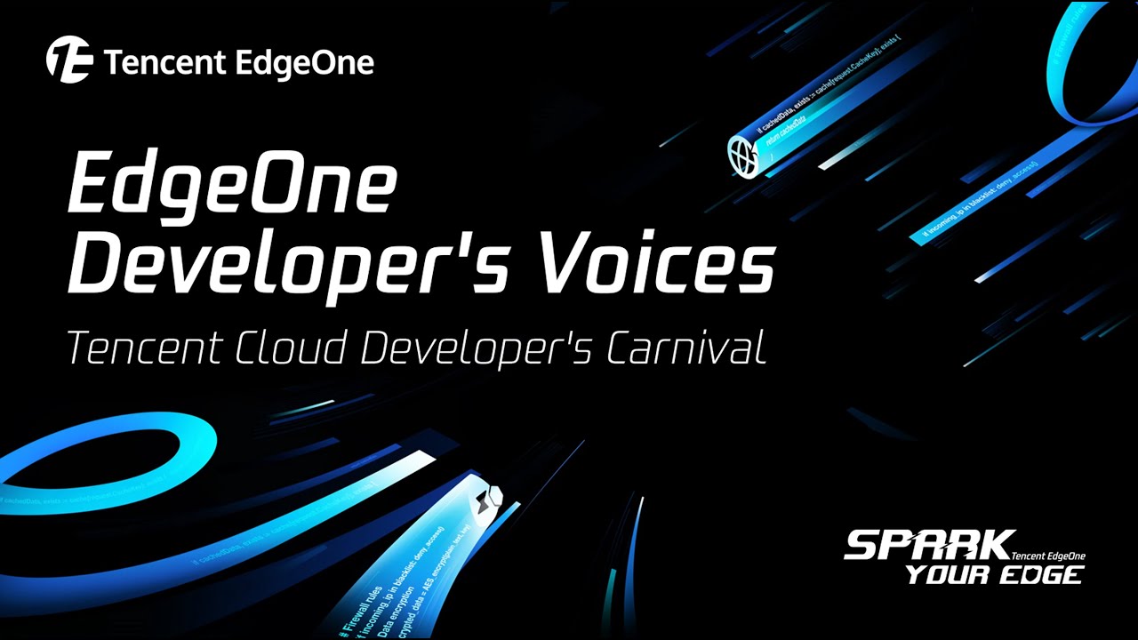 Tencent EdgeOne Developer's Voices