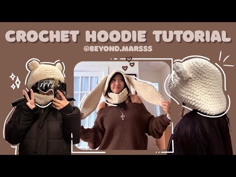 Crochet Hoodie Tutorial - Bear & Bunny Ears