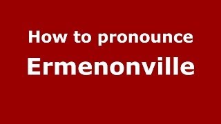 How to pronounce Ermenonville