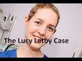 The case of Lucy Letby, convicted of murdering a number of babies