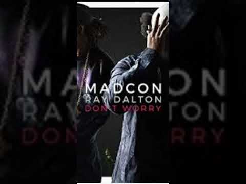 Don't worry - Madcon feat Ray Dalton (version skyrock)