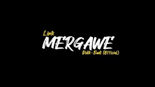 Download lagu Lirik Mergawe didik budi(official) mp3