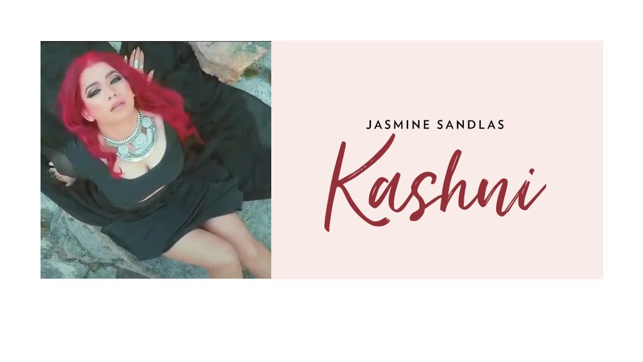 Kashni (Title) Lyrics  | Kashni | Jasmine Sandlas | Jasmine Sandlas | K Pannalal, Intense