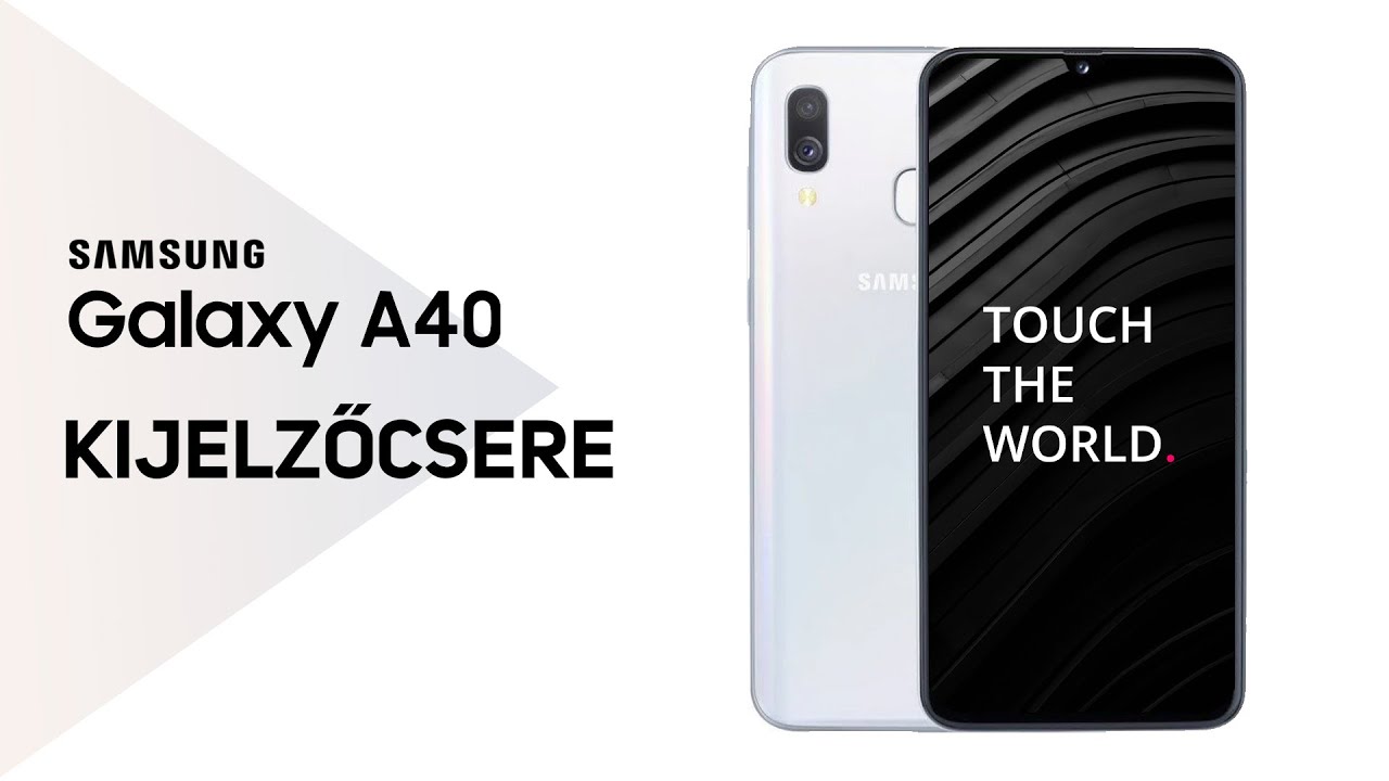 Samsung Galaxy A40 gyári kijelző csere