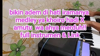 Download lagu medley Ya khoiro Hadi x amutu wa ahya instrumen & Link mp3