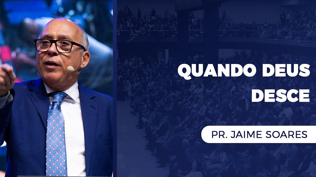 PASTOR JAIME SOARES - QUANDO DEUS DESCE.