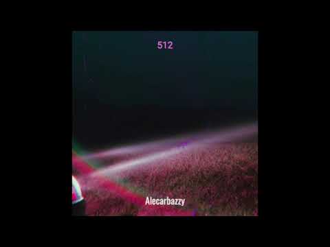 @Alecarbazzy  - 512 (Official Audio ) (Prod. Alecarbazzy)