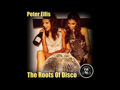 Peter Ellis- The Roots Of Disco (Original Mix)
