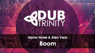 Alpha Noise & Alex Vera - Boom