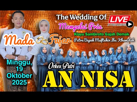 LIVE ORKES PUTRI AN NISA DEMAK WALIMATUL URSY MADA & FAJAR - KLAYU SAMBIROTO OKTOBER 2025
