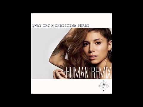 Christina Perri - Human - Remix - 1WayTKT